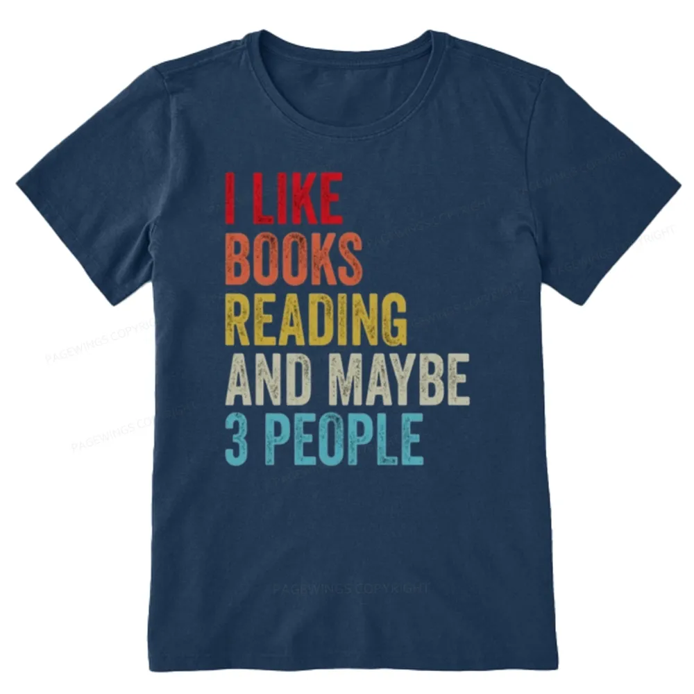 Pagewings I Like Books Reading And Maybe Three People Unisex Classic T-shirt