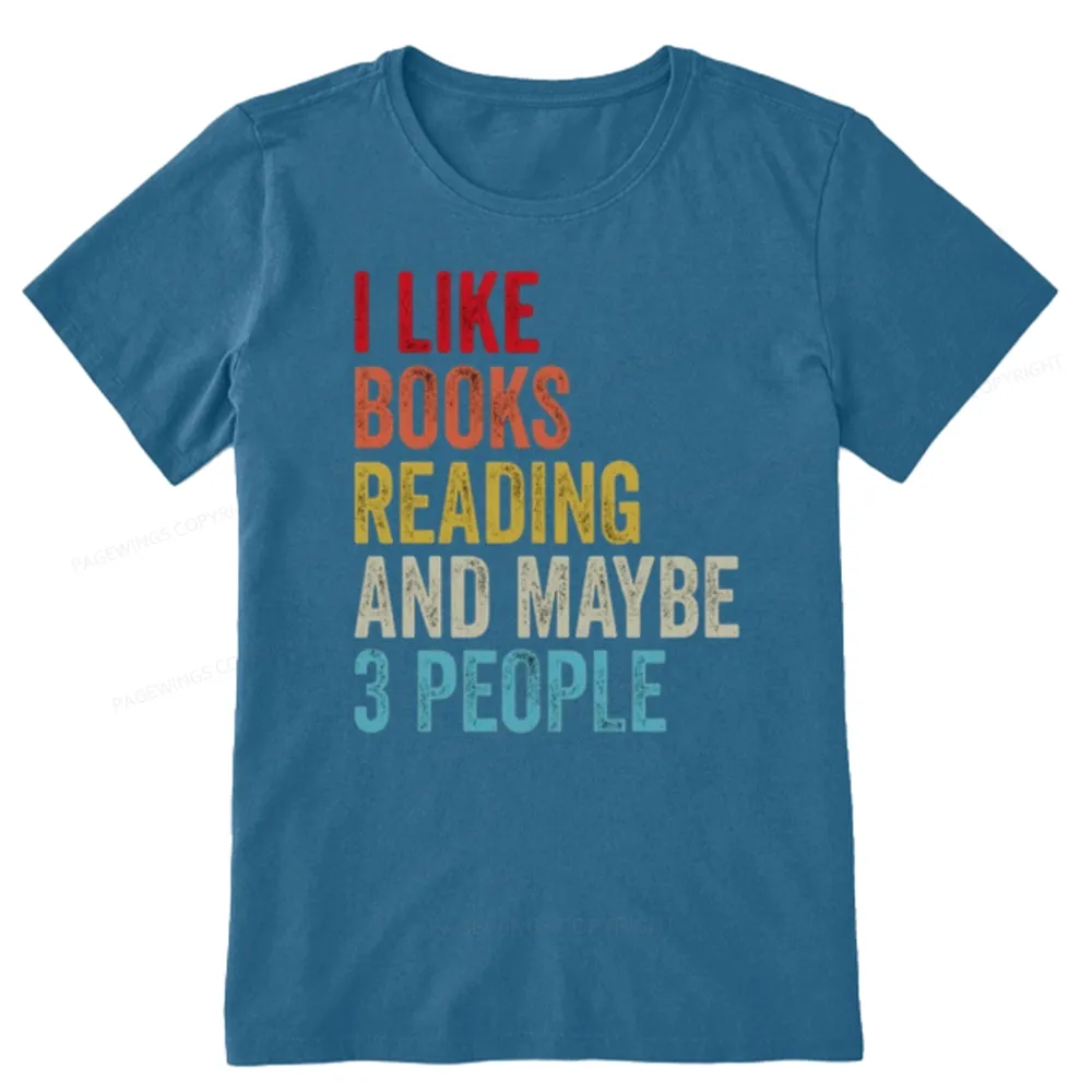 Pagewings I Like Books Reading And Maybe Three People Unisex Classic T-shirt