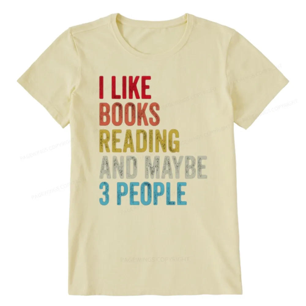 Pagewings I Like Books Reading And Maybe Three People Unisex Classic T-shirt