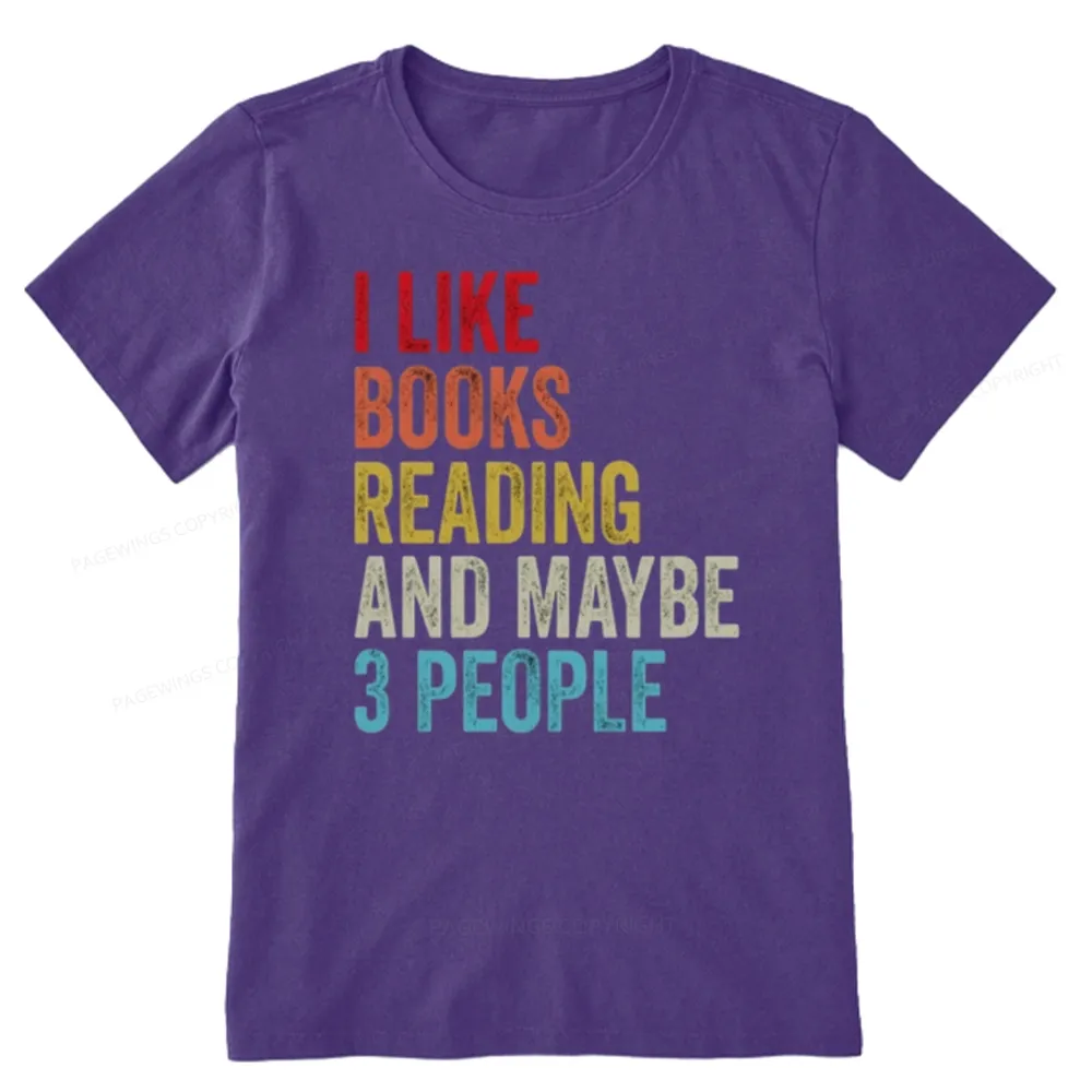 Pagewings I Like Books Reading And Maybe Three People Unisex Classic T-shirt