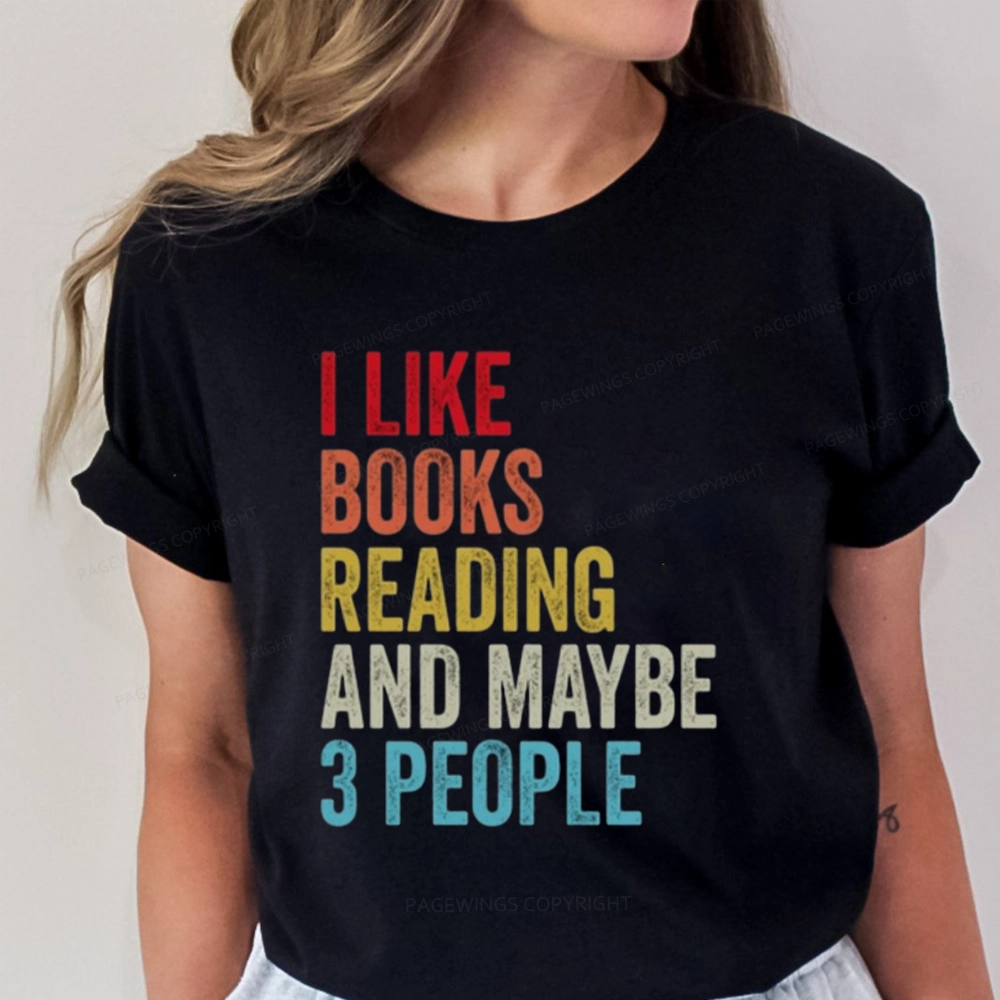 Pagewings I Like Books Reading And Maybe Three People Unisex Classic T-shirt