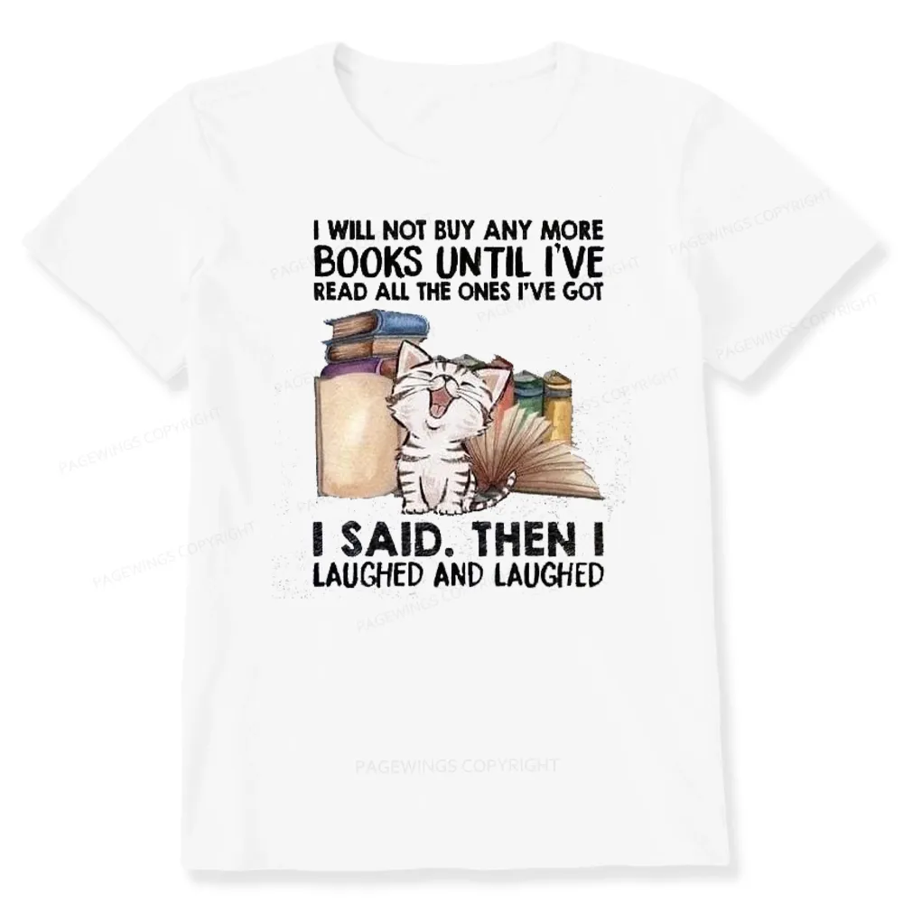 Pagewings I Will Not Buy Any More Books Unisex Classic T-shirt