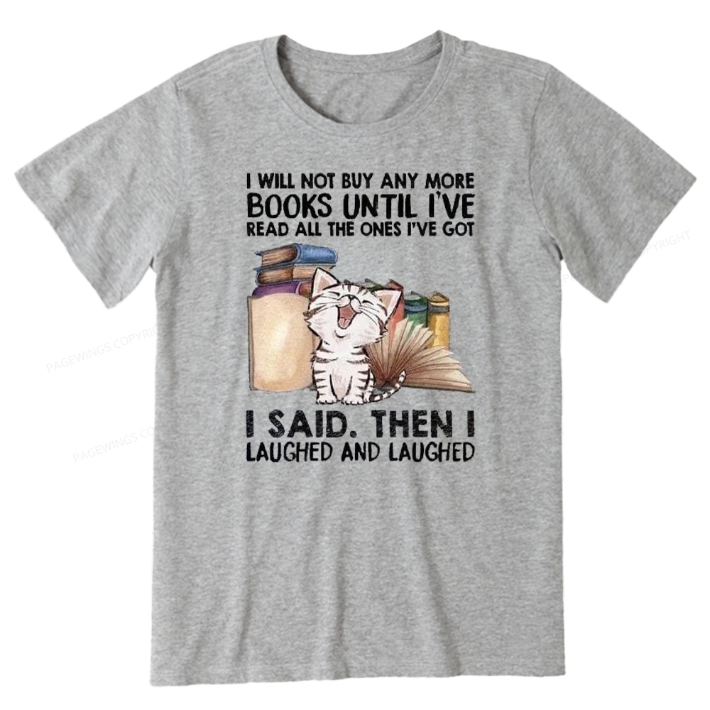 Pagewings I Will Not Buy Any More Books Unisex Classic T-shirt