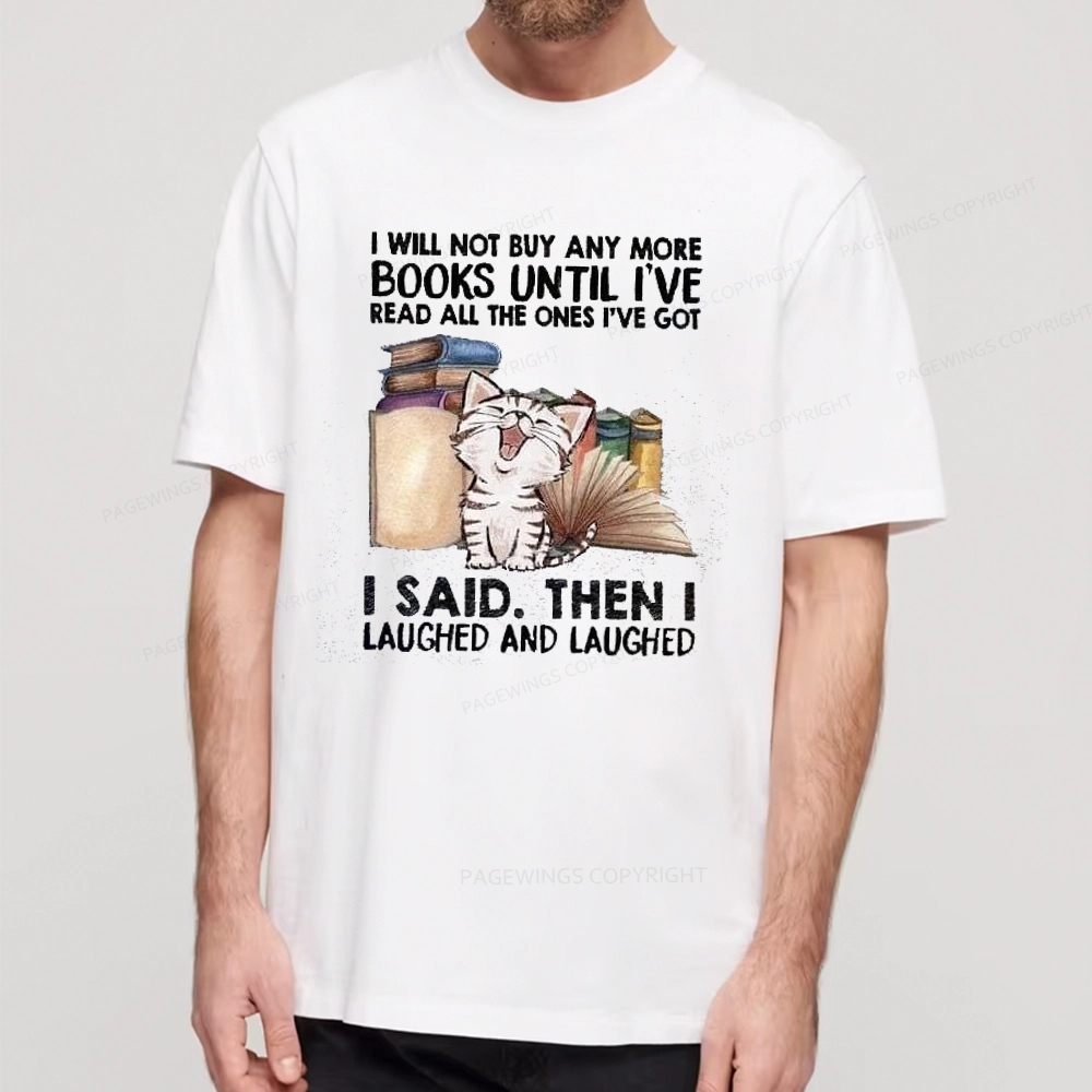 Pagewings I Will Not Buy Any More Books Unisex Classic T-shirt