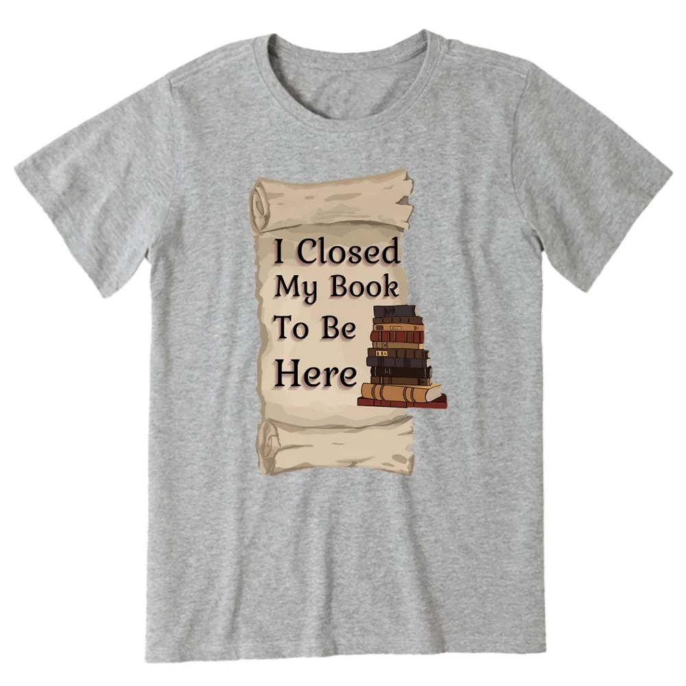 Pagewings I Closed My Book To Be Here Unisex Classic T-shirt