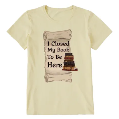 Pagewings I Closed My Book To Be Here Unisex Classic T-shirt