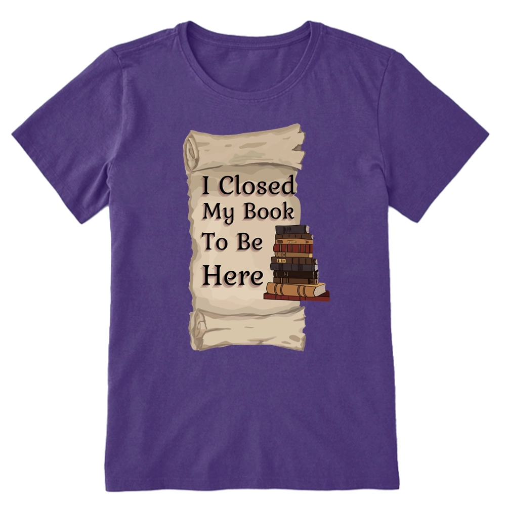 Pagewings I Closed My Book To Be Here Unisex Classic T-shirt