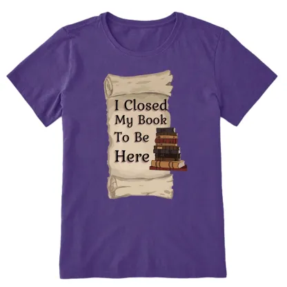 Pagewings I Closed My Book To Be Here Unisex Classic T-shirt
