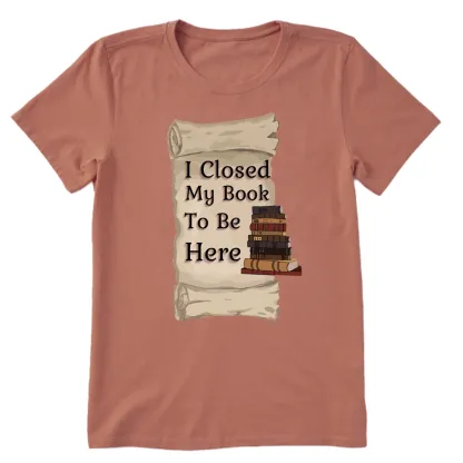 Pagewings I Closed My Book To Be Here Unisex Classic T-shirt