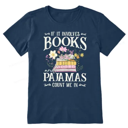 Pagewings If It Involves Books And Pajamas Count Me In Unisex Classic T-shirt