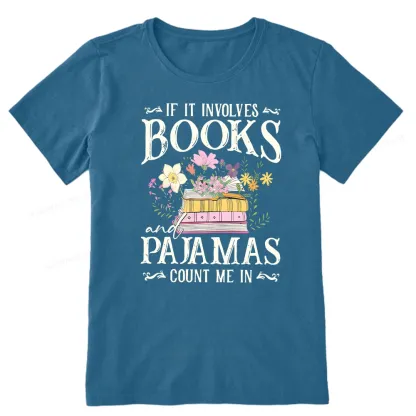 Pagewings If It Involves Books And Pajamas Count Me In Unisex Classic T-shirt