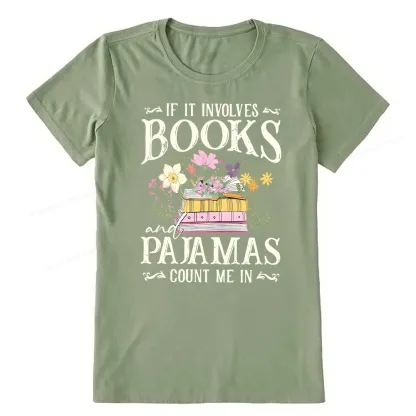 Pagewings If It Involves Books And Pajamas Count Me In Unisex Classic T-shirt