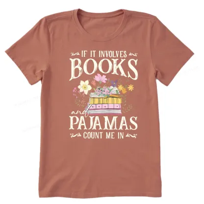 Pagewings If It Involves Books And Pajamas Count Me In Unisex Classic T-shirt