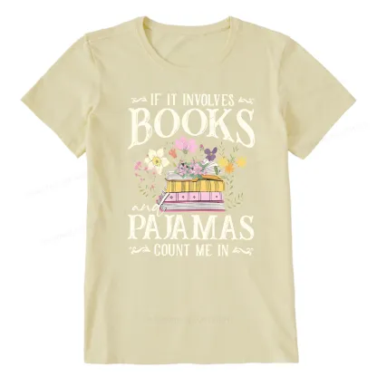 Pagewings If It Involves Books And Pajamas Count Me In Unisex Classic T-shirt