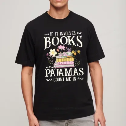 Pagewings If It Involves Books And Pajamas Count Me In Unisex Classic T-shirt