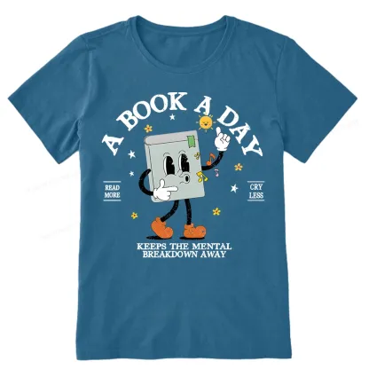 Pagewings A Book A Day Keep The Mental Breakdown Away Unisex Classic T-shirt