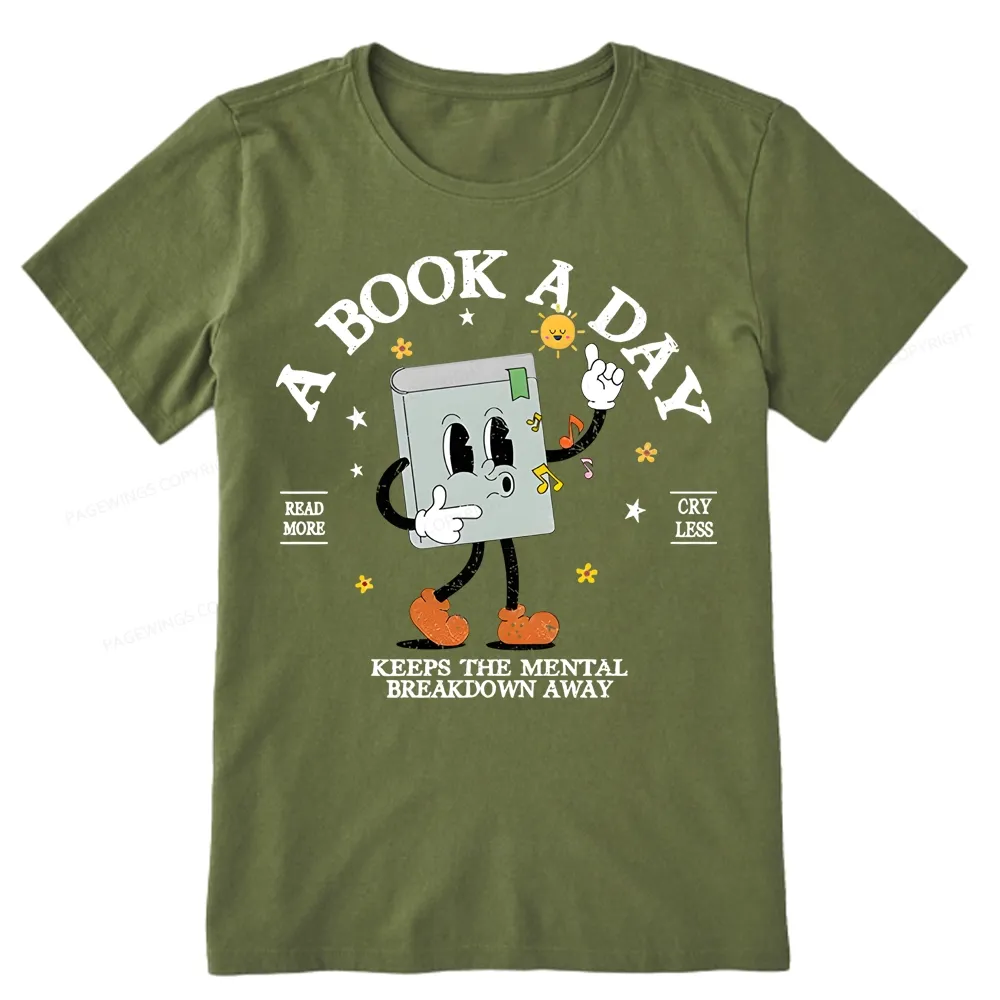 Pagewings A Book A Day Keep The Mental Breakdown Away Unisex Classic T-shirt