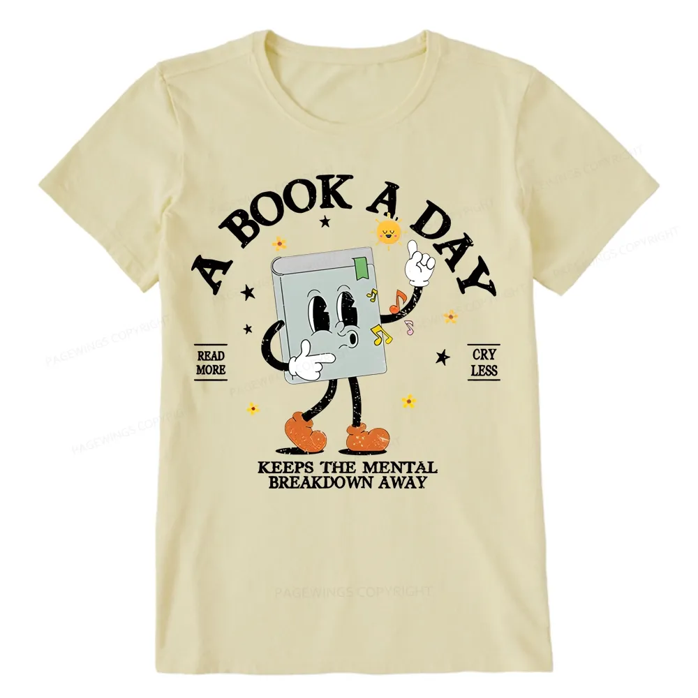 Pagewings A Book A Day Keep The Mental Breakdown Away Unisex Classic T