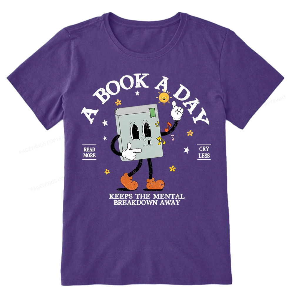 Pagewings A Book A Day Keep The Mental Breakdown Away Unisex Classic T-shirt