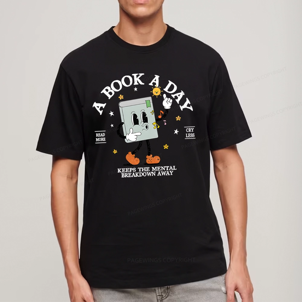 Pagewings A Book A Day Keep The Mental Breakdown Away Unisex Classic T-shirt