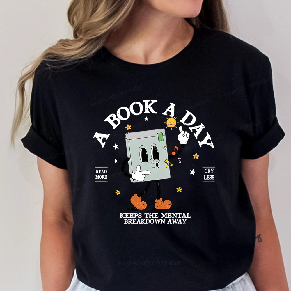 Pagewings A Book A Day Keep The Mental Breakdown Away Unisex Classic T-shirt