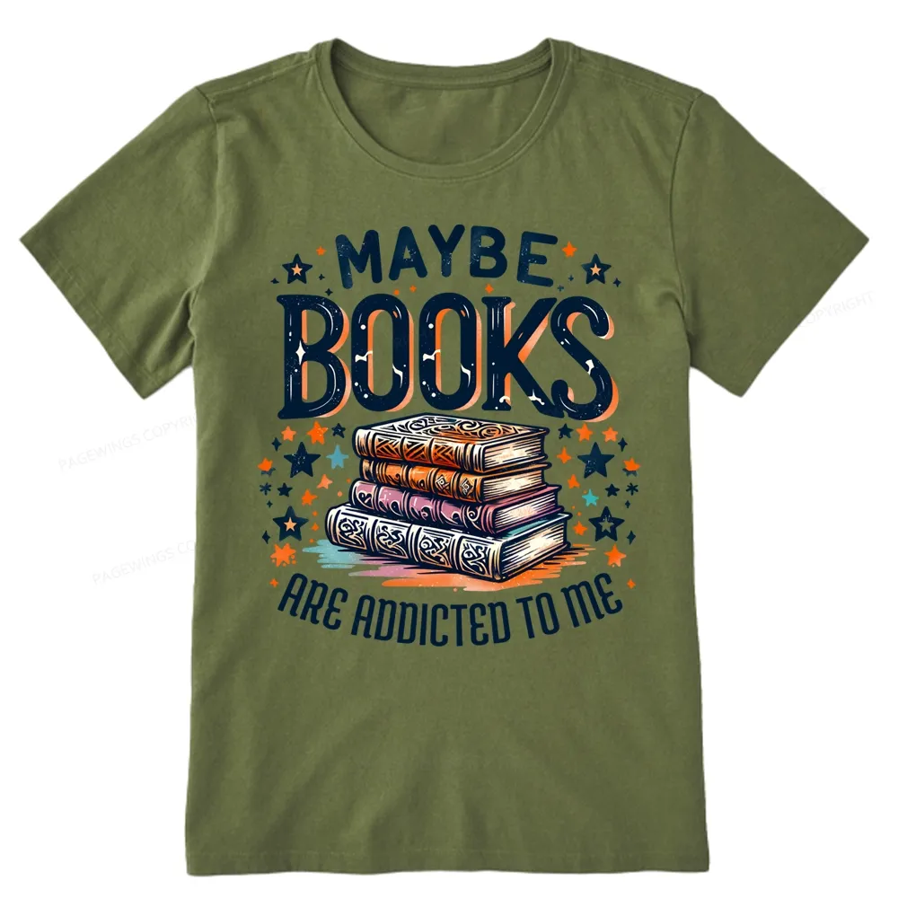 Pagewings Maybe Books Are Addicted To Me Unisex Classic T-shirt