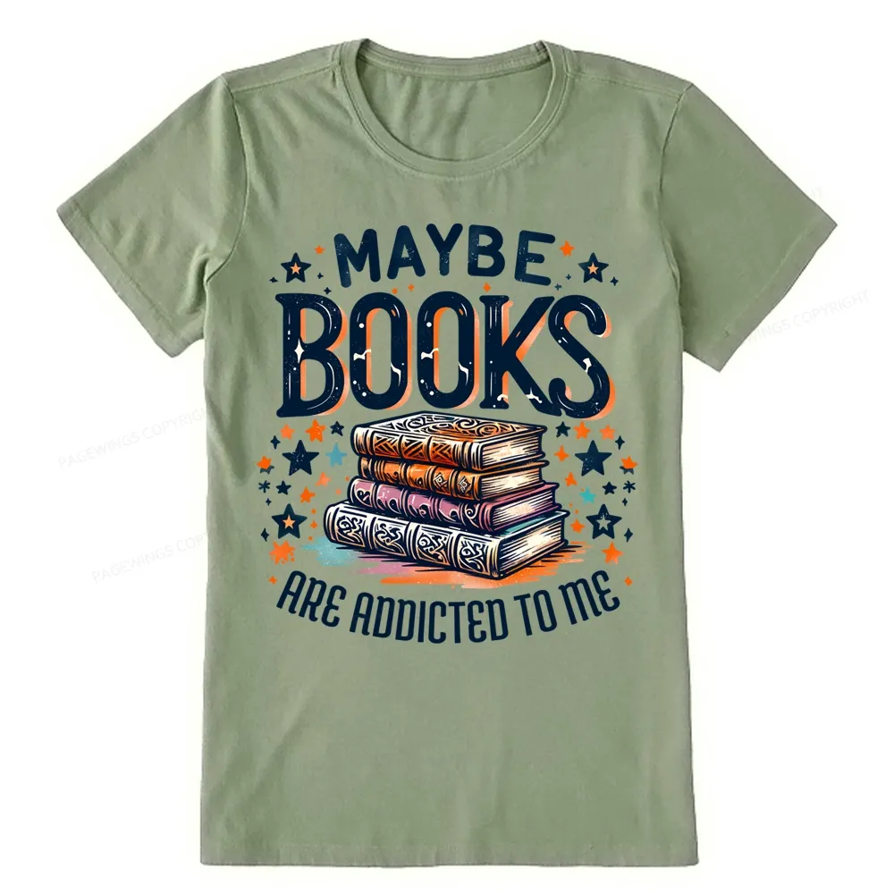 Pagewings Maybe Books Are Addicted To Me Unisex Classic T-shirt