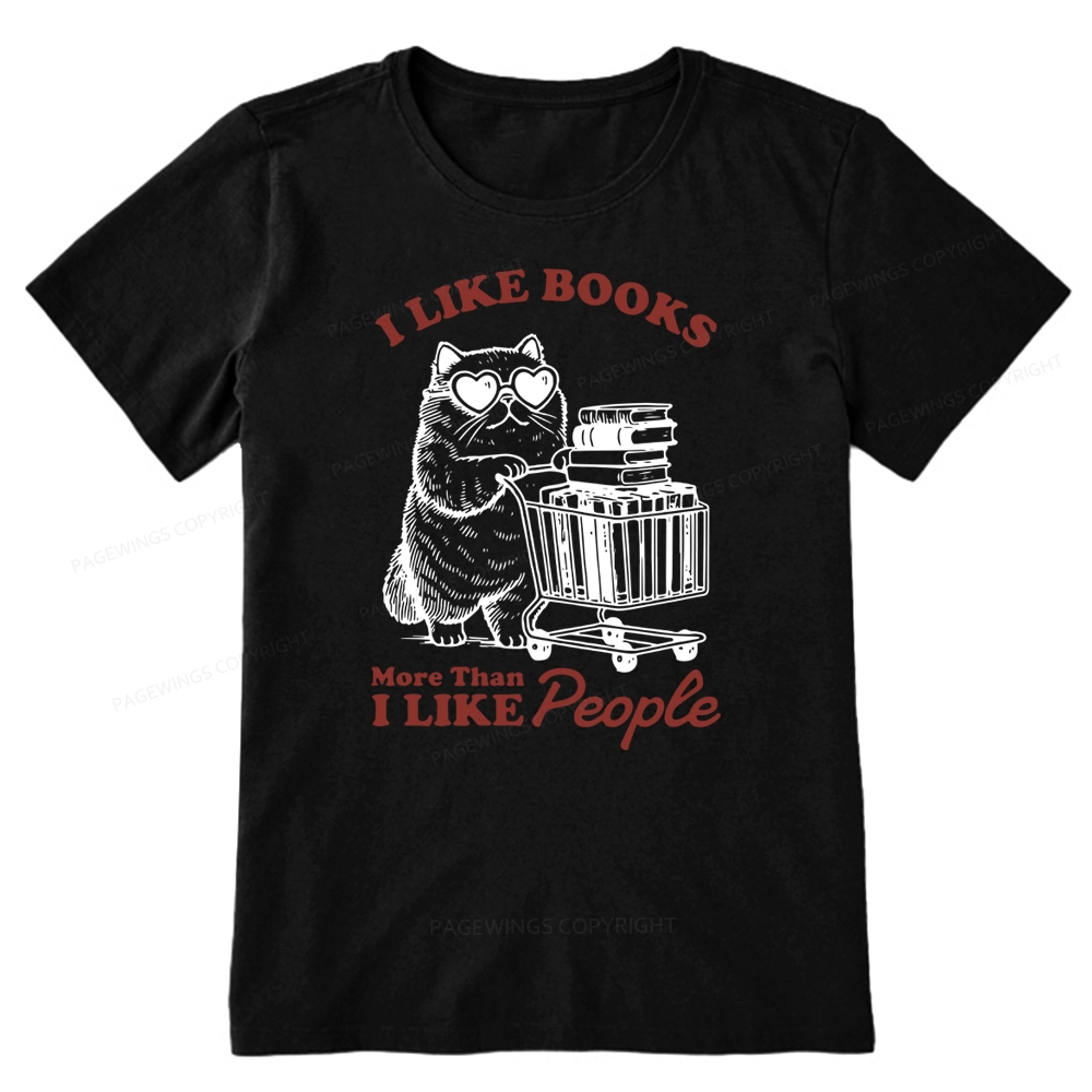 Pagewings I Like Books More Than I Like People Unisex Classic T-shirt