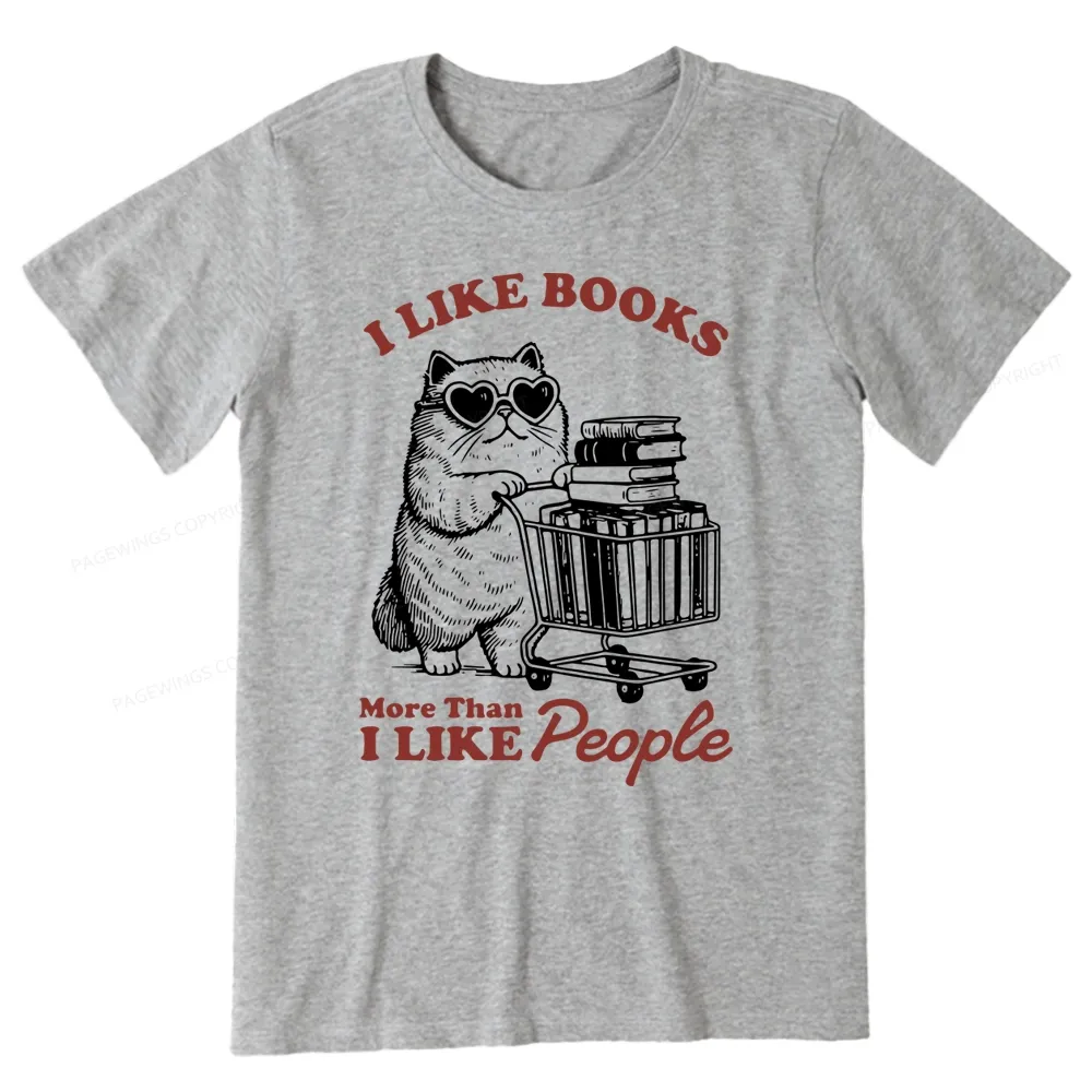 Pagewings I Like Books More Than I Like People Unisex Classic T-shirt