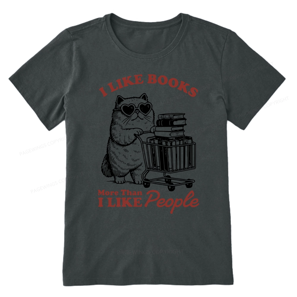 Pagewings I Like Books More Than I Like People Unisex Classic T-shirt
