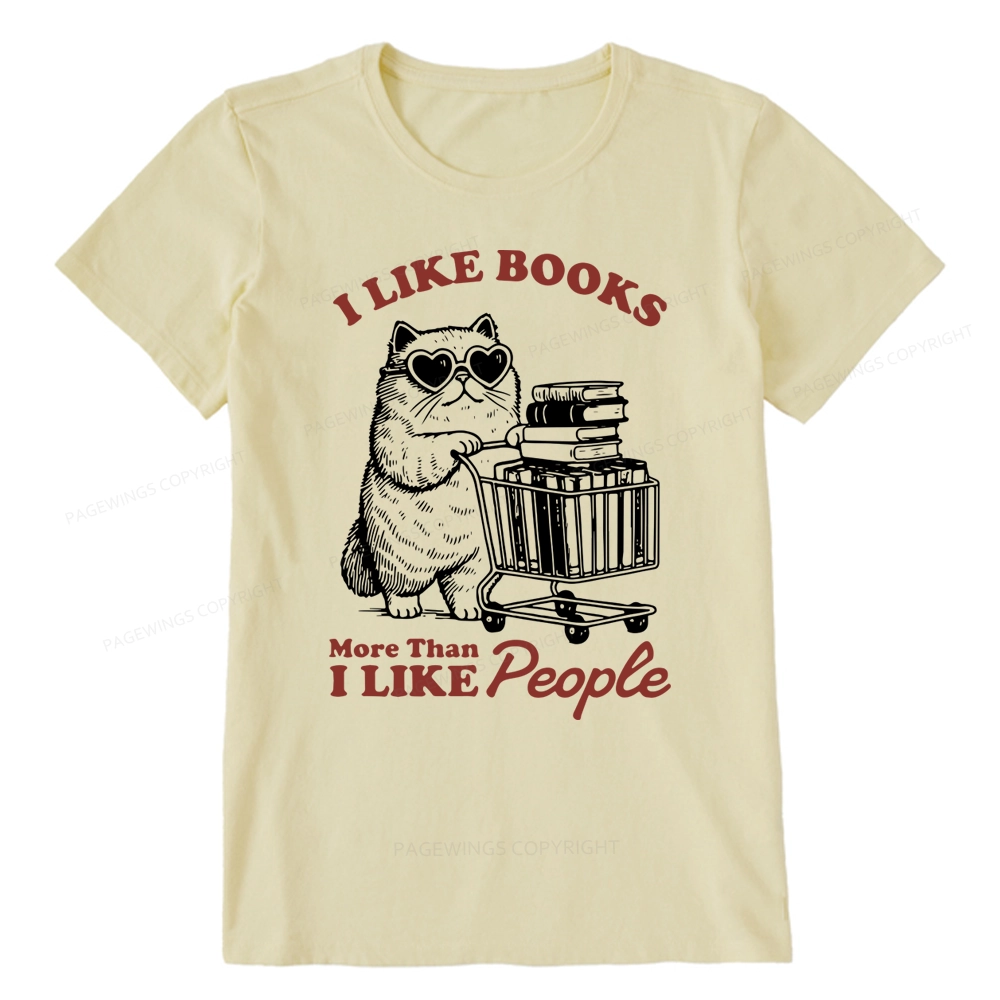 Pagewings I Like Books More Than I Like People Unisex Classic T-shirt