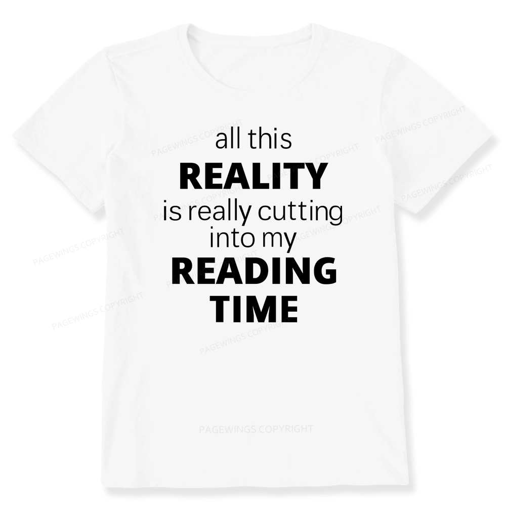Pagewings All This Reality Is Really Cutting Into My Reading Time Unisex Classic T-shirt