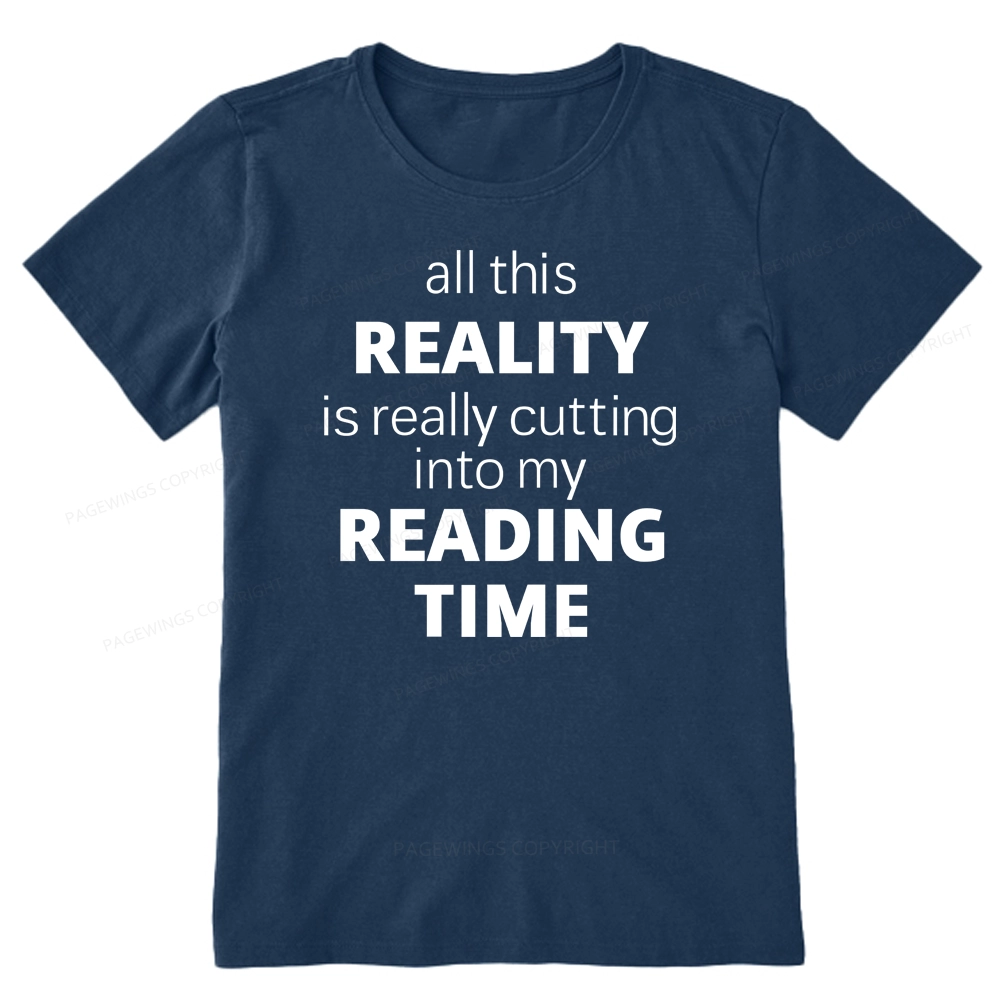 Pagewings All This Reality Is Really Cutting Into My Reading Time Unisex Classic T-shirt