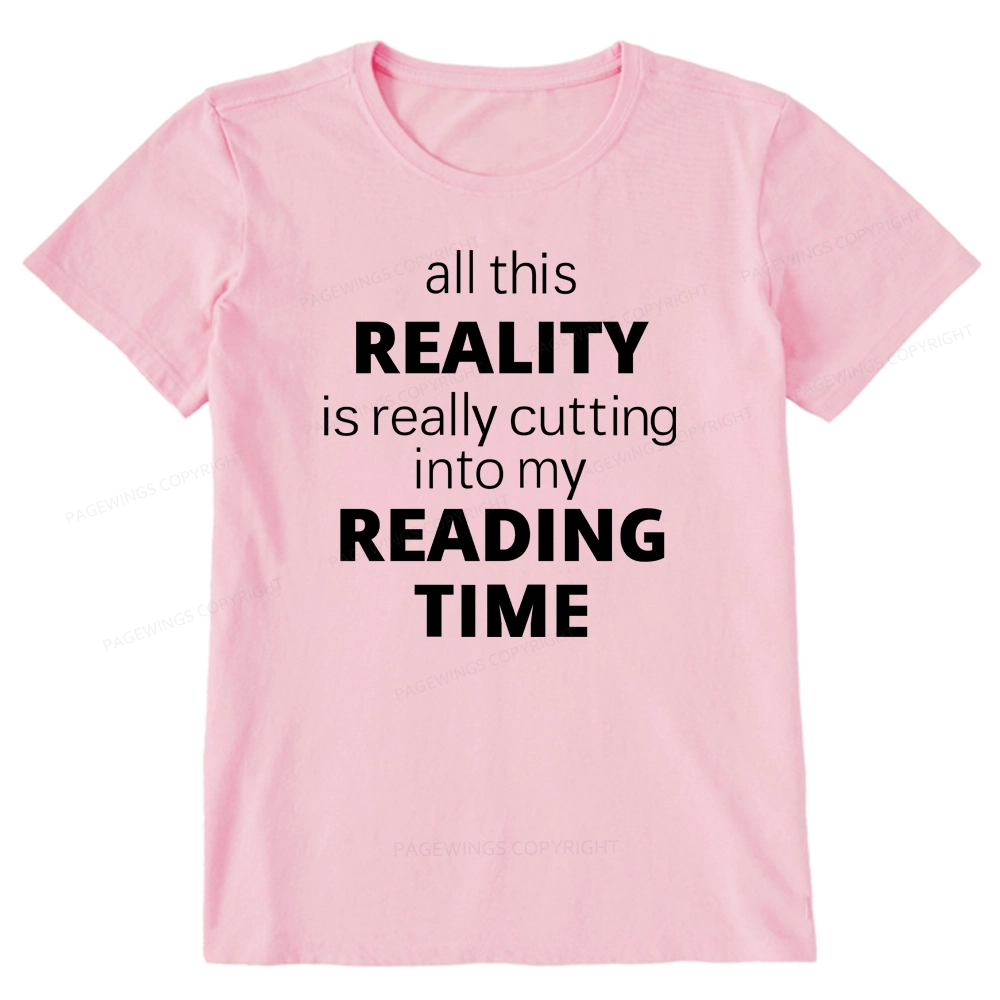 Pagewings All This Reality Is Really Cutting Into My Reading Time Unisex Classic T-shirt