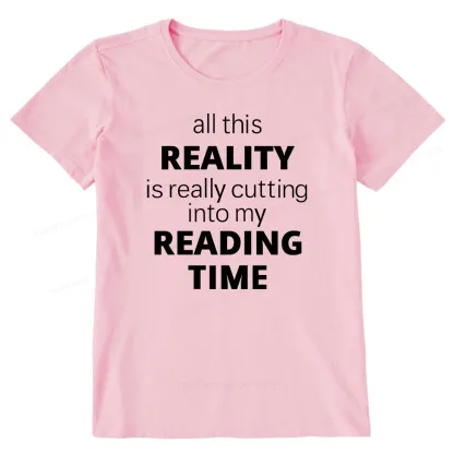 Pagewings All This Reality Is Really Cutting Into My Reading Time Unisex Classic T-shirt