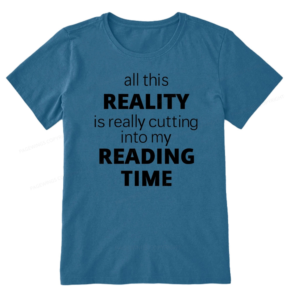 Pagewings All This Reality Is Really Cutting Into My Reading Time Unisex Classic T-shirt