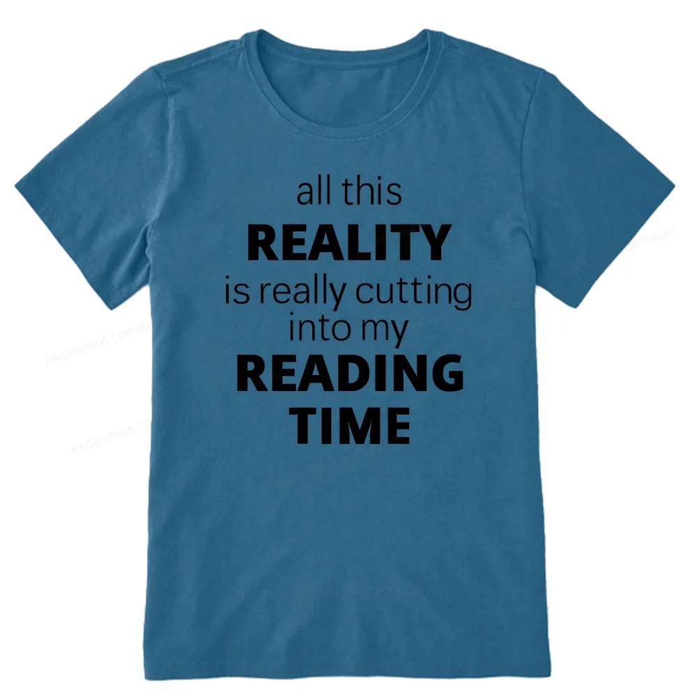 Pagewings All This Reality Is Really Cutting Into My Reading Time Unisex Classic T-shirt