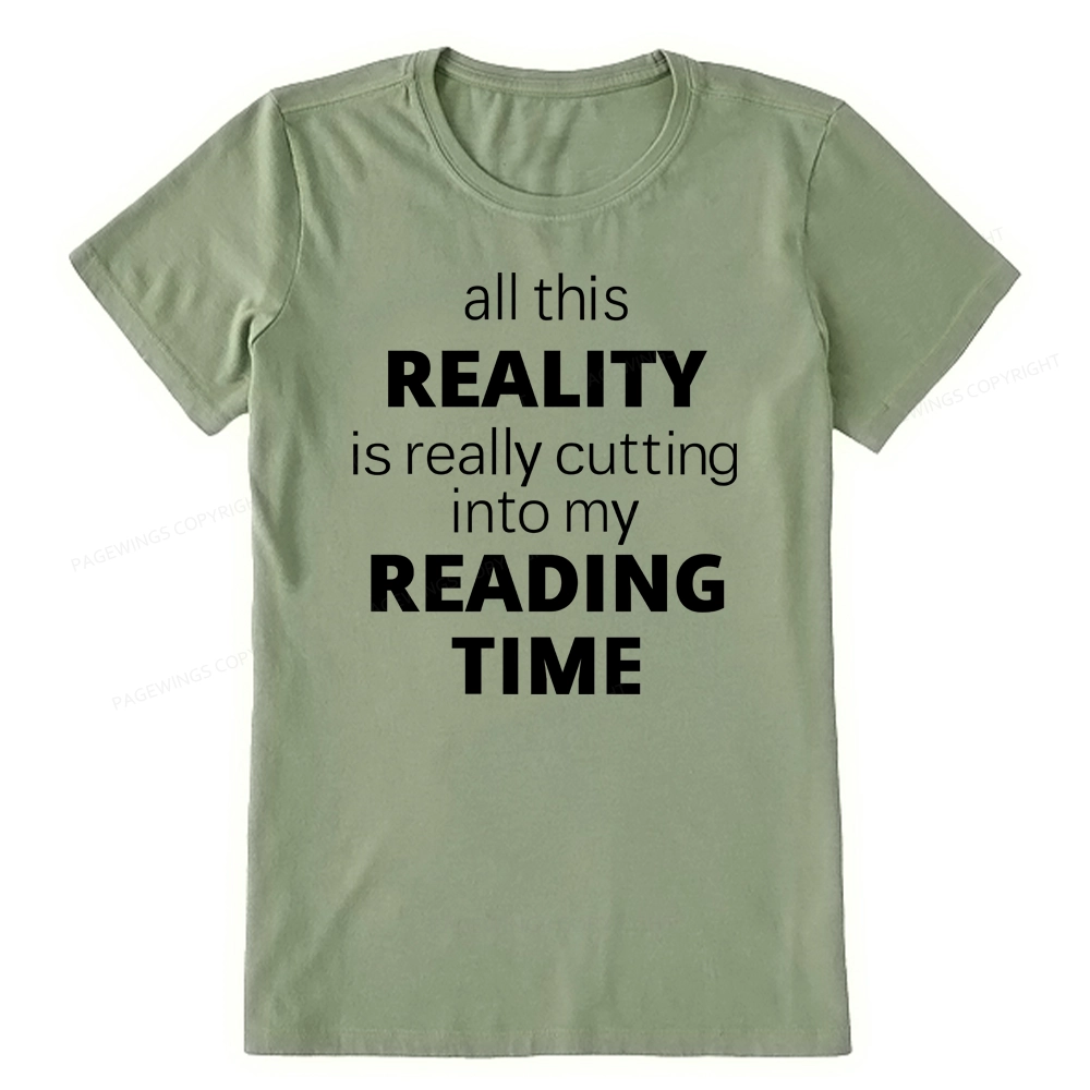 Pagewings All This Reality Is Really Cutting Into My Reading Time Unisex Classic T-shirt