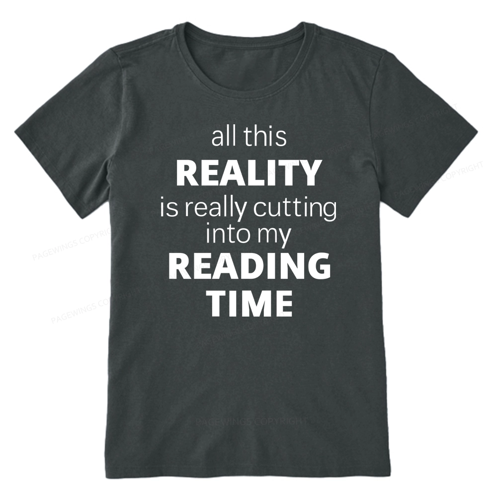 Pagewings All This Reality Is Really Cutting Into My Reading Time Unisex Classic T-shirt