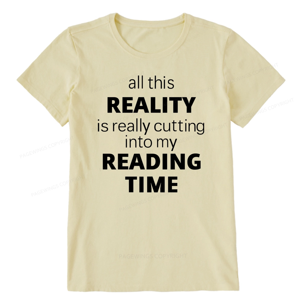 Pagewings All This Reality Is Really Cutting Into My Reading Time Unisex Classic T-shirt