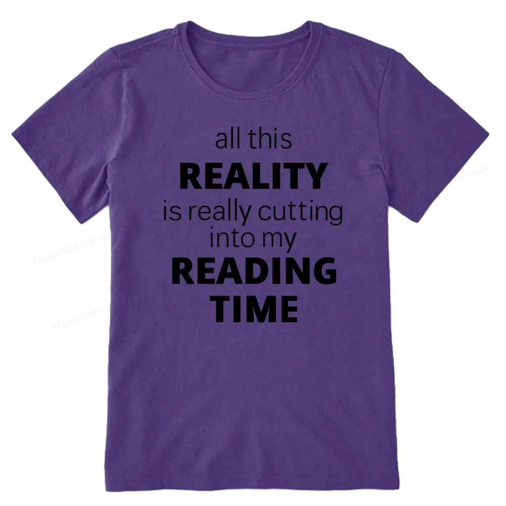 Pagewings All This Reality Is Really Cutting Into My Reading Time Unis