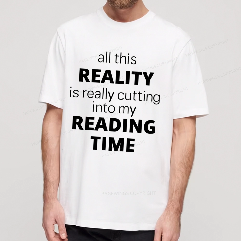 Pagewings All This Reality Is Really Cutting Into My Reading Time Unisex Classic T-shirt