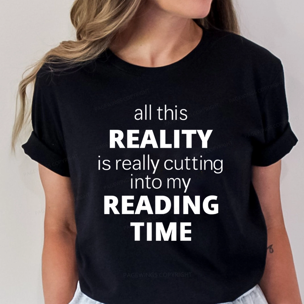 Pagewings All This Reality Is Really Cutting Into My Reading Time Unisex Classic T-shirt