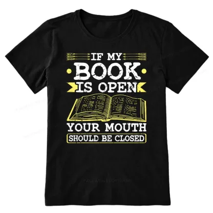 Pagewings If My Book Is Open Your Mouth Should Be Closed Unisex Classic T-shirt