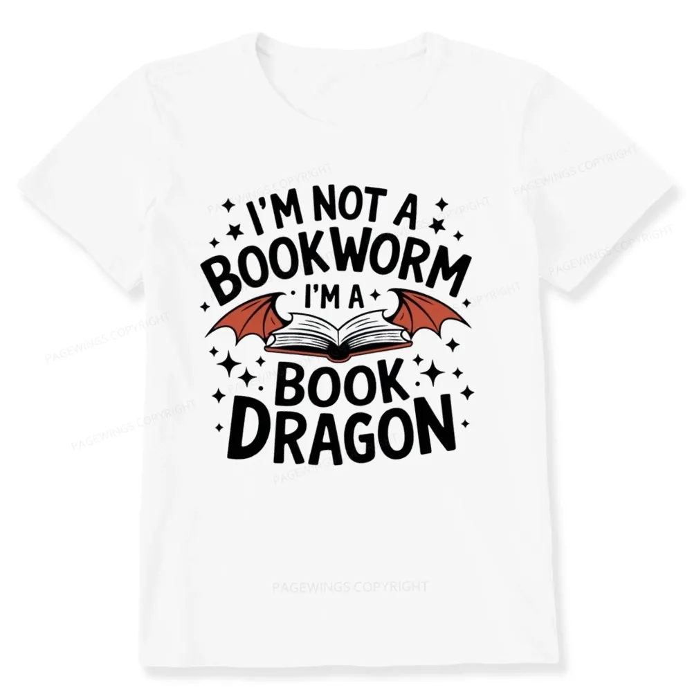 Pagewings I'm Not A Bookworm I'm A Book Dragon Unisex Classic T-shirt