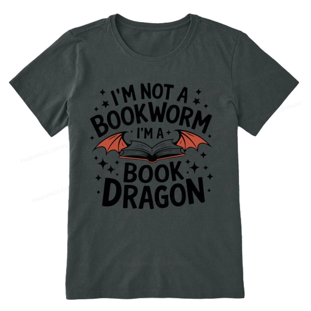 Pagewings I'm Not A Bookworm I'm A Book Dragon Unisex Classic T-shirt