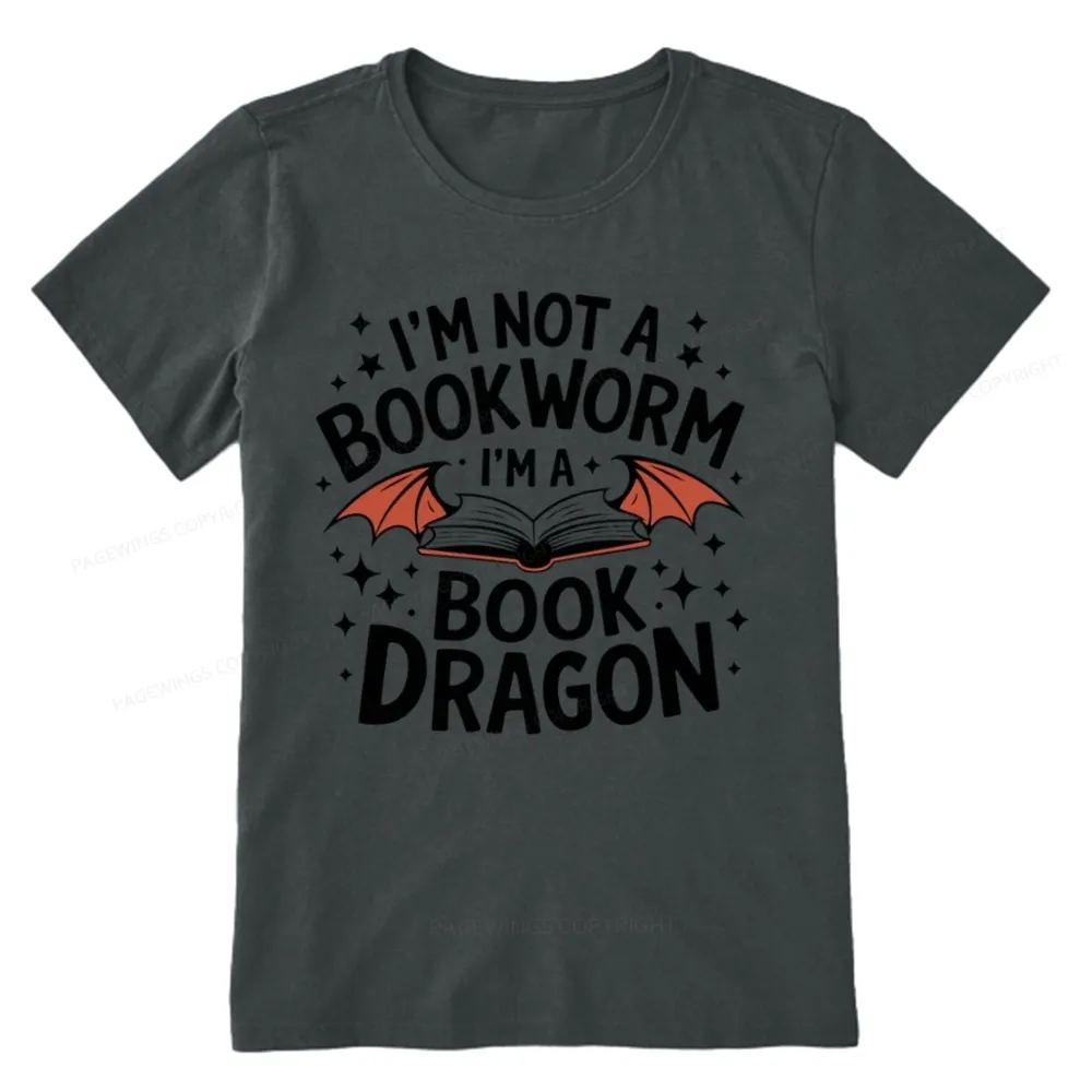 Pagewings I'm Not A Bookworm I'm A Book Dragon Unisex Classic T-shirt