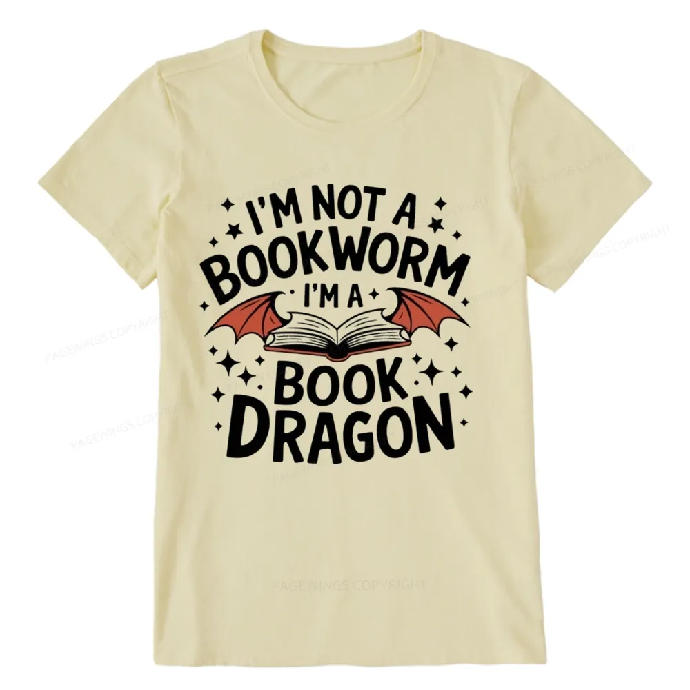 Pagewings I'm Not A Bookworm I'm A Book Dragon Unisex Classic T-shirt