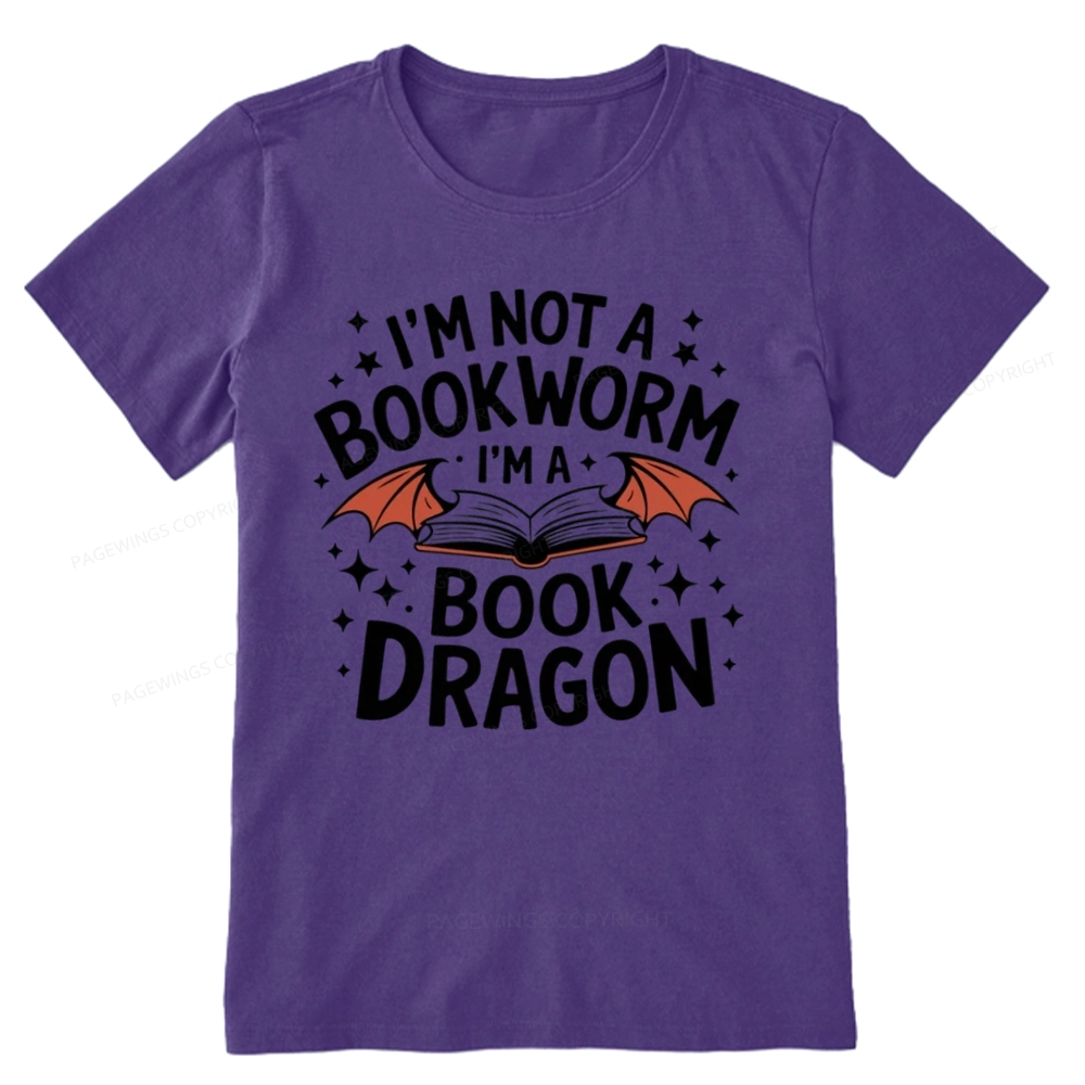 Pagewings I'm Not A Bookworm I'm A Book Dragon Unisex Classic T-shirt