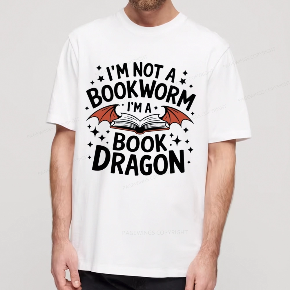 Pagewings I'm Not A Bookworm I'm A Book Dragon Unisex Classic T-shirt